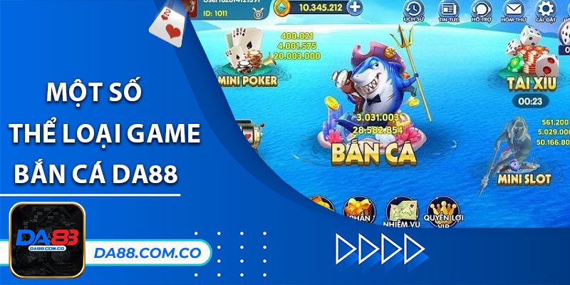 Tổng hợp một số thể loại game bắn cá DA88 hấp dẫn