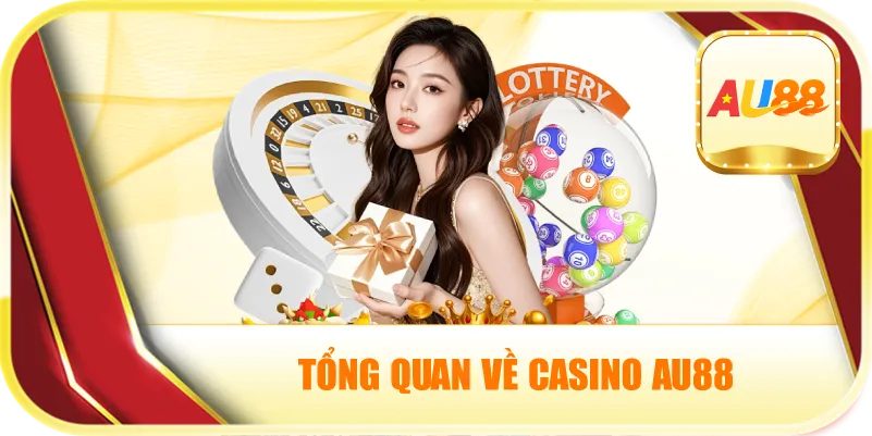 Tổng Quan Về Casino AU88
