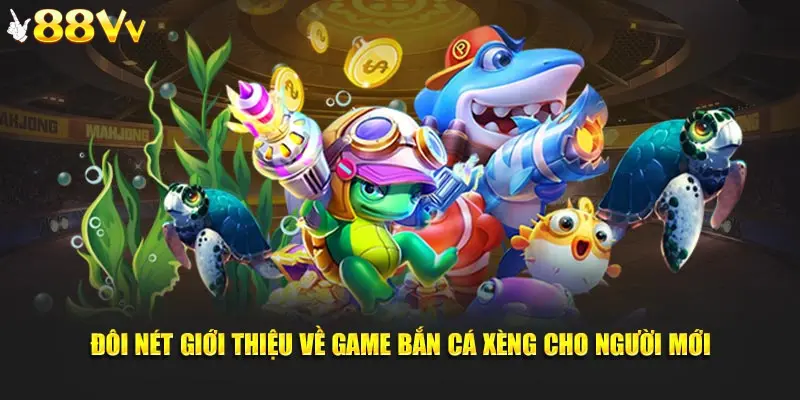 Tổng Quan Về Chuyên Mục Bắn Cá 88VV